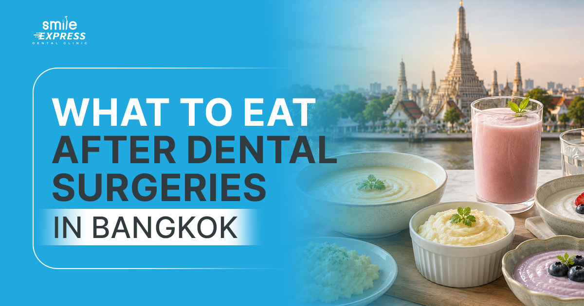 what to eat after dental surgeries in bangkok
